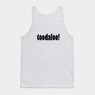 Toodaloo! Tank Top